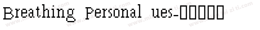 Breathing Personal ues字体转换